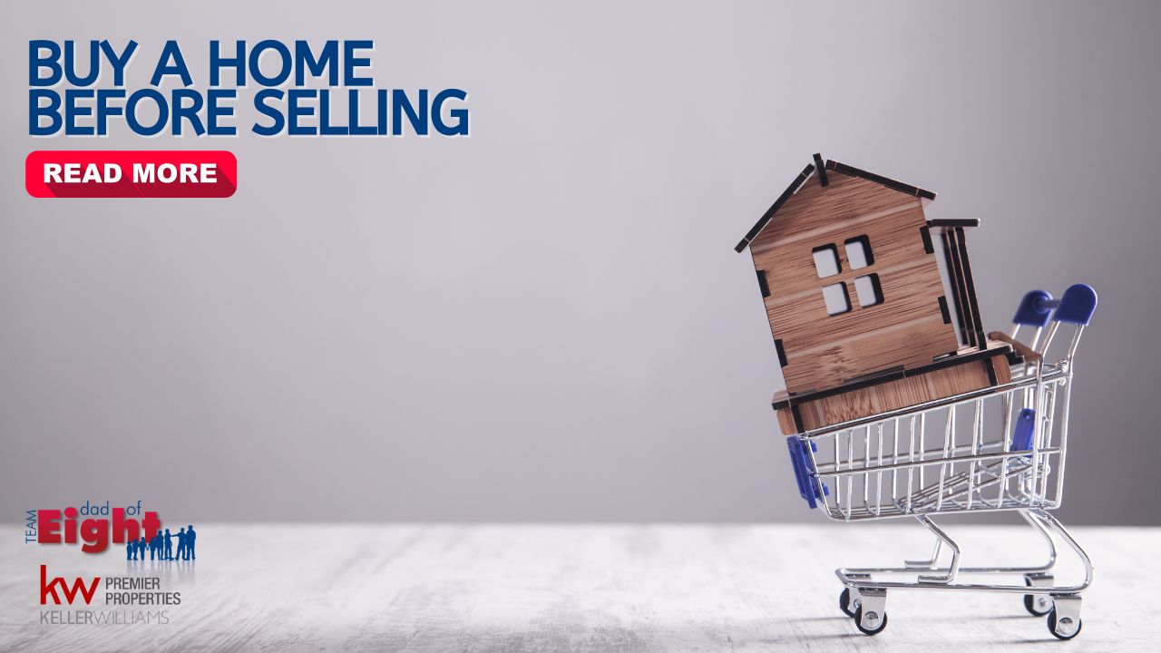 What’s The Best Way To Buy a Home Before Selling?